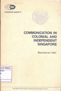 Communication in Colonial and Independent Singapore