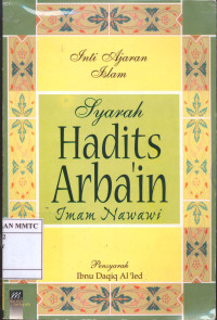Inti Ajaran Islam, Syarah Hadits Arba`in