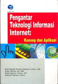 Pengantar Teknologi Informasi Internet: Konsep dan Aplikasi