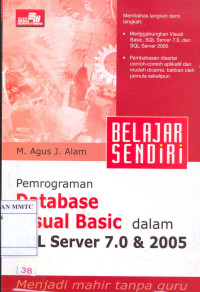 Belajar Sendiri Pemrograman Database Visual Basic dalam SQL Server 7.0 & 2005