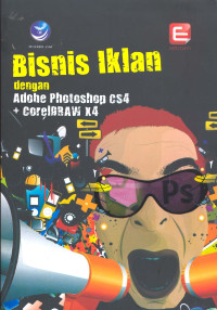 Bisnis Iklan dengan Adobe Photoshop CS4 + CorelDRAW X4