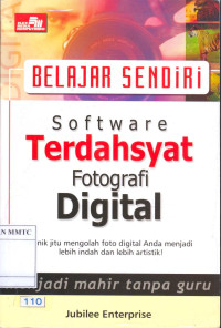 Belajar Sendiri Software Terdahsyat Fotografi Digital