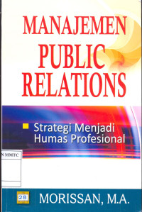 Manajemen Public Relation, Strategi Menjadi Humas Profesional