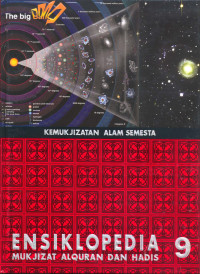 Ensiklopedia Mukjizat Alquran dan Hadis 9 : Kemukjizatan Alam Semesta