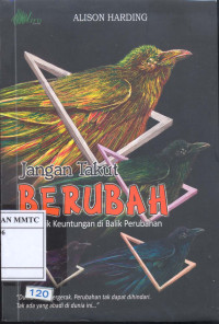 Jangan Takut Berubah, Memetik Keuntungan di Balik Perubahan