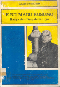 K.R.T. Madu Kusumo, Karya dan Pengabdiannya