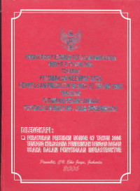 Peraturan Presiden RI Nomor 8 tahun 2006 tentang Perubahan Keempat Atas Keputusan Presiden Nomor 80 Tahun 2003 tentang Pedoman Pelaksanaan Pengadaan Barang/Jasa Pemerintah
