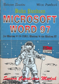 Belajar Sendiri Buku Panduan Microsoft Word 97 for Windows 97 (95 OSR2), Windows 98 dan Windows NT