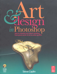 Image of Art & Design in Photoshop: How to Simulate Just About Anything fro Great Works of Art To Urban Graffiti