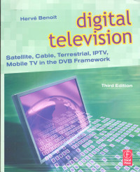 Digital Television : Satellite, Cable, Terrestrial, IPTV, Mobile TV in The DVB Framework