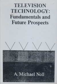 Television Technology : Fundamentals and Future Prospects