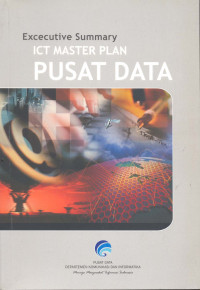 Excecutive Summary ICT Master Plan Pusat Data