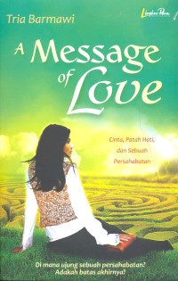 A Message of Love : Cinta, Patah Hati, dan Sebuah Persahabatan