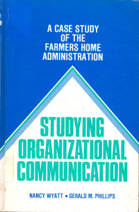 A Case Study Of The Farmers Home Administration : Studying Organizational Communication