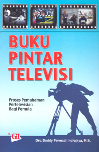 Buku Pintar Televisi, Proses Pemahaman Pertelevisian Bagi Pemula