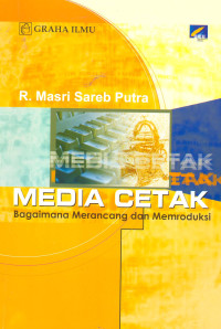 Media Cetak: Bagaimana Merancang dan Memproduksi