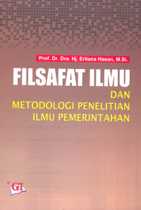 Filsafat Ilmu dan Metodologi Penelitian Ilmu Pemerintahan
