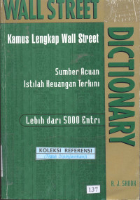 Wall Street Dictionary, Kamus Lengkap Wall Street, Sumber Acuan Istilah Keuangan Terkini