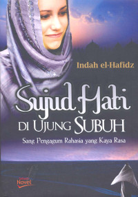 Sujud Hati Di Ujung Subuh, Sang Pengagum Rahasia yang Kaya Rasa