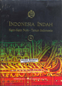 Indonesia Indah 4, Kain-Kain Non-Tenun Indonesia