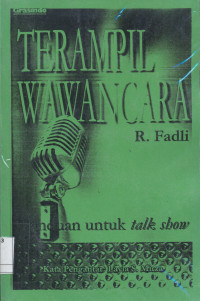 Terampil Wawancara. Panduan Untuk Talk Show