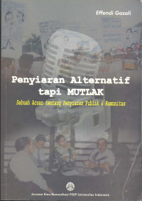 Penyiaran Alternatif tapi MUTLAK, Sebuah Acuan tentang Penyiaran Publik & Komunitas