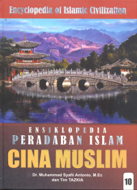 Ensiklopedia Peradaban Islam 10 : Cina Muslim