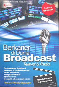 Berkarier di Dunia Broadcast Televisi dan Radio...