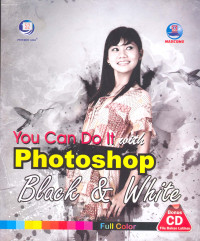 You Can Do It With Photoshop Black & White