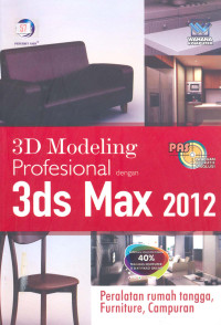 Tiga D (3D) Modeling Profesional dengan 3ds Max 2012