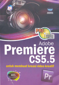 Adobe Premiere CS5.5, untuk Membuat Kreasi Video Kreatif