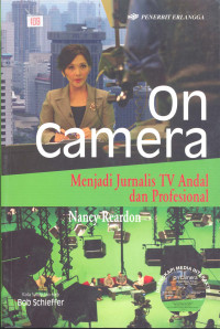 On Camera: Menjadi Jurnalis TV Andal dan Profesional
