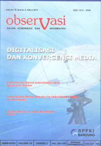 Observasi Kajian Komunikasi dan Informatika Volume 10 Nomor 2 Tahun 2012: Digitalisasi dan Konvergensi Media