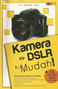 Kamera DSLR Itu Mudah