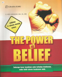 The Power of Belief: Seberapa Besar Keyakinan Anda Terhadap kesuksesan, Maka Itulah ukuran kesuksesan Anda