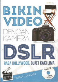Bikin Video Dengan Kamera DSLR