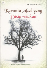 Karunia Akal yang Disia-siakan