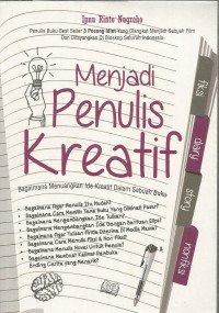 Menjadi Penulis Kreatif: Bagaimana Menuangkan Ide Kreatif Dalam Sebuah Buku
