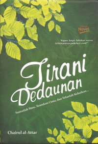 Tirani Dedaunan: Tuntutlah Ilmu, Temukan Cinta, dan Tebarlah Kebaikan