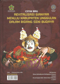 Cetak Biru Revitalisasi Gianyar Menuju Kabupaten Unggulan Dalam Bidang Seni Budaya
