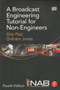 A Broadcast Engineering Tutorial for Non-Engineers