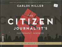 The Citizen Journalist's Photography Handbook