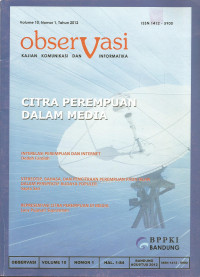 Observasi, Kajian Komunikasi dan Informatika, Volume 10, Nomor 1, Tahun 2012: Citra Perempuan Dalam Media