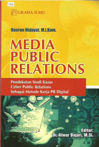 Media Public Relations: Pendekatan Studi Kasus Cyber Public Relations Sebagai Metode Kerja PR Digital