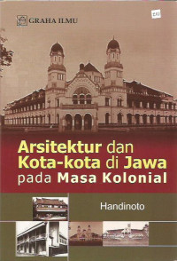 Arsitektur dan Kota-kota di Jawa pada Masa Kolonial