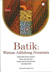 Batik: Warisan Adiluhung Nusantara