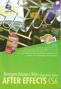Panduan Aplikatif & Solusi: Beragam Animasi Iklan Menggunakan Adobe After Effects CS6