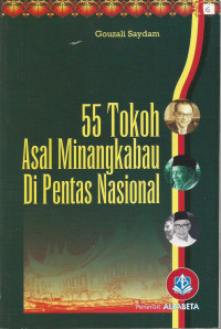 Limapuluh Lima (55) Tokoh Asal Minangkabau di Pentas Nasional