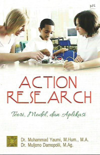 Action Research: Teori, Model, dan Aplikasi