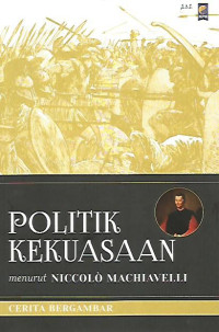 Politik Kekuasaan Menurut Niccolo Machiavelli